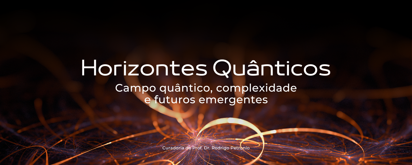 Próxima videoconferência do Ciclo de Estudos “Horizontes Quânticos. Campo quântico, complexidade e futuros emergentes” será ministrada nesta quarta-feira, 20-08-2026, às 10h. Físico Ivan dos Santos Oliveira Junior abordará como tema central a computação e a informação quânticas
